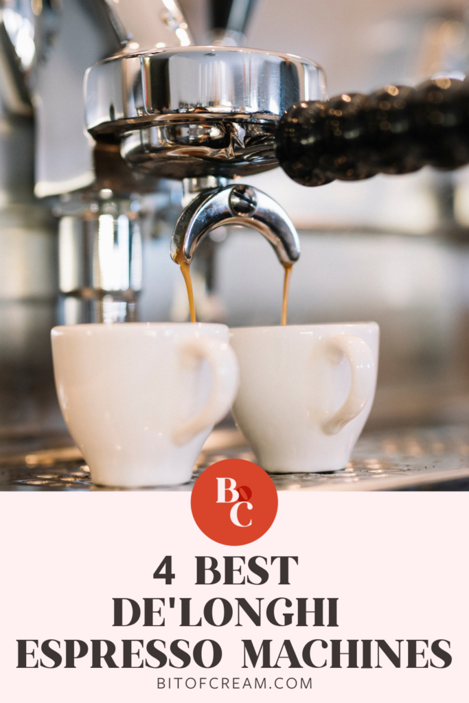 4 Best De'Longhi Espresso Machines