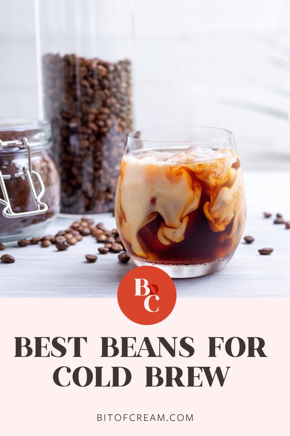 best-coffee-beans-for-cold-brew-and-how-to-pick-bit-of-cream