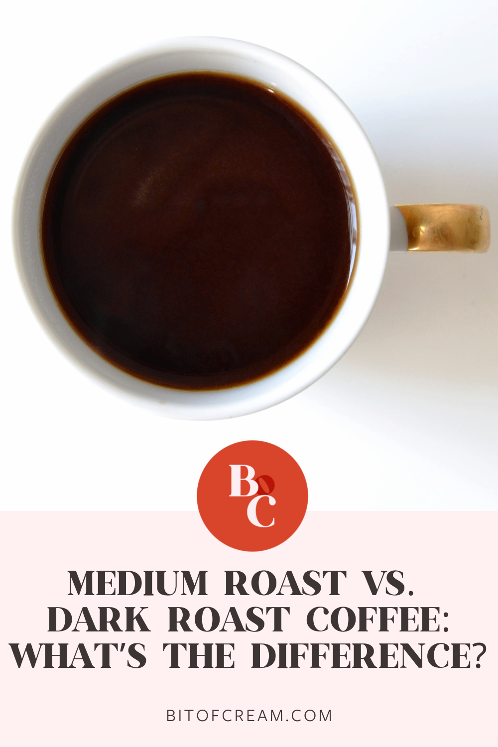 Medium vs. Dark Roast Coffee What’s The Difference? BIT OF CREAM